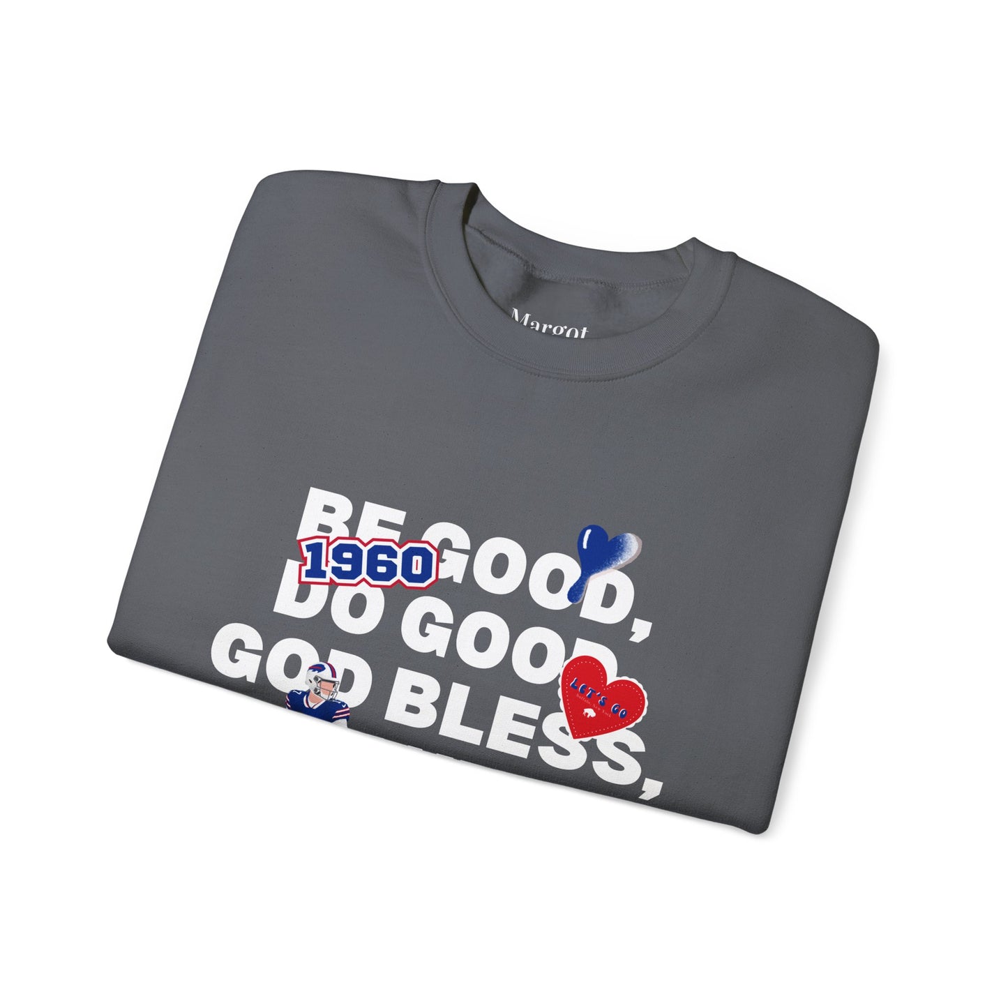 'Be Good, Do Good, God Bless "Patch Like" ' Buffalo Unisex Crewneck